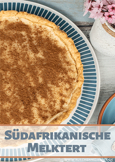 Südafrikanische Melktert (Milchtarte) - Küchenmomente